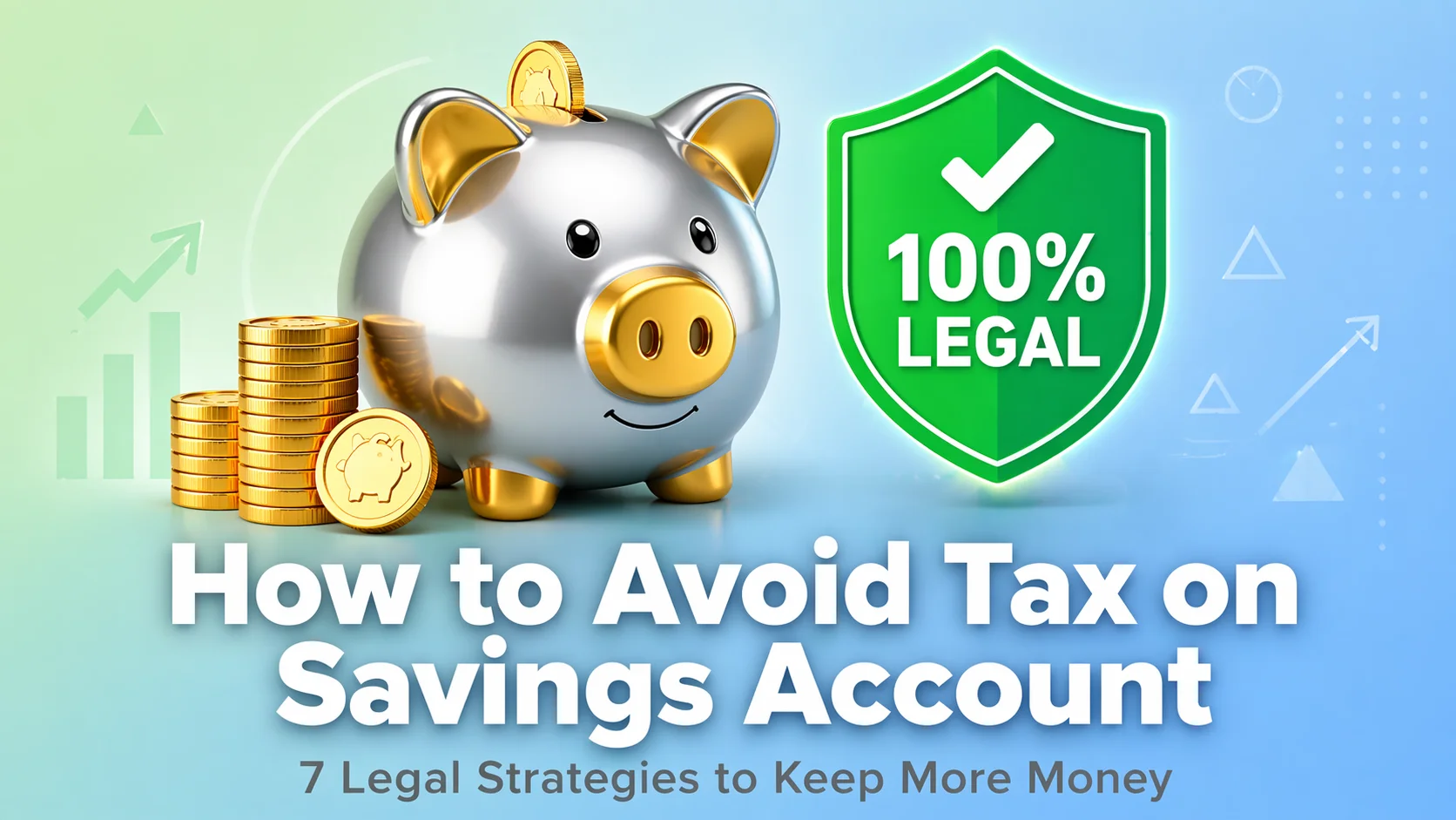 Featured image showing piggy bank with green tax-free checkmark badge, displaying headline "How to Avoid Tax on Savings Account: 7 Legal Strategies to Keep More Money"